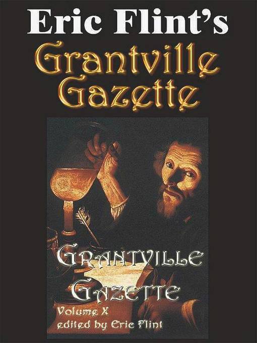 Title details for Eric Flint's Grantville Gazette Volume 10 by Eric Flint - Available